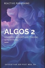 Algos 2 - Reactive Publishing ; Alice Schwartz ; Hayden Van Der Post - 9798303417304