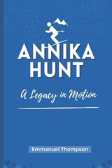 Annika Hunt - Emmanuel Thompson - 9798303516137