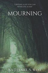 Mourning - Nathaniel West - 9798303871663
