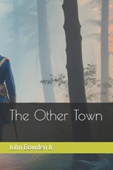 The Other Town - John Bowden - 9798303935129
