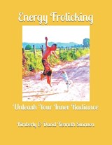 Energy Frolicking - Kimberly And David Kenneth Swinson - 9798304052504