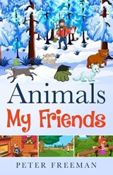 Animals My Friends - Peter Freeman - 9798304237024