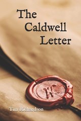 The Caldwell Letter - Tim Richardson - 9798304441292