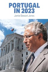 Portugal in 2023 - Jamie Stewart Jones - 9798304855709