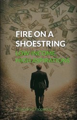 Fire on a Shoestring - Chandra Dhopatkar - 9798305022780