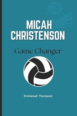 Micah Christenson - Emmanuel Thompson - 9798305074840
