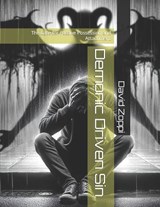 Demonic Driven Sin - David James Zoppi - 9798305097863