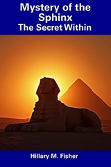 Mystery of the Sphinx - Hillary M Fisher - 9798305326055