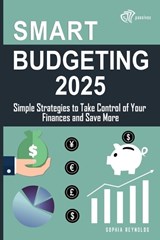 Smart Budgeting 2025 - Sophia Reynolds - 9798305525526