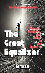 The Great Equalizer - Di Tran University ; Di Tran - 9798305799187