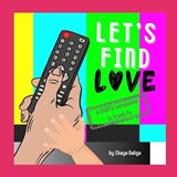 Let's Find Love - Chaya Baliga - 9798306169392