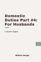 Domestic Duties - William Gouge - 9798306201313