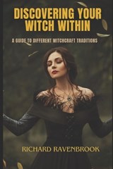 Discover Your Witch Within - Richard Ravenbrook - 9798306271712