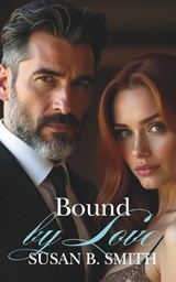 Bound by Love - Susan B Smith - 9798306403625