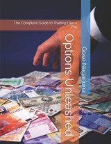 Options Unleashed: The Complete Guide to Trading Like a Pro - Gose Nagarjuna - 9798306406756