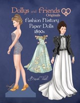 Dollys and Friends Originals Fashion History Paper Dolls, 1890s: Fashion Craft Vintage Dress Up Collection of Late Victorian Costumes - Basak Tinli - 9798306410180