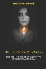 The Unfinished Revolution - Richard Ravenbrook - 9798306792354