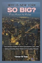 Why Is New York So Big? - Cuqi And Co Publication ; Victor M Tom - 9798306924526