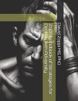 Zops Handbook of Strategies for Dealing with Adversity - David James Zoppi - 9798307046883