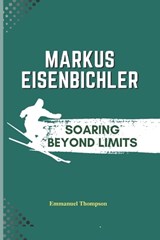 Markus Eisenbichler - Emmanuel Thompson - 9798307253403