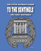The Little Patriots Guide to The Sentinels - K M Woodward - 9798307294123