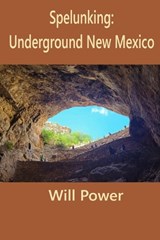 Spelunking - Will Power - 9798308025658