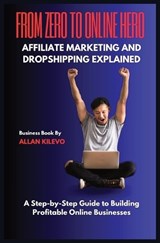 From Zero to Online Hero - Allan Kilevo - 9798308030447
