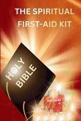 The Spiritual First Aid Kit - Holy Fuel - 9798308472001