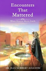Encounters that Mattered - Jean Norbert Augustin - 9798308747536