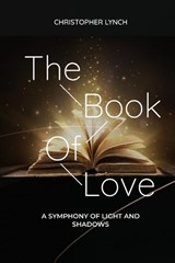 The Book of Love - Christopher Lynch - 9798308997962