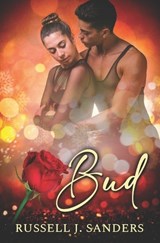 Bud - Russell J Sanders - 9798309055739