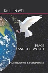 Peace and the World - Li Jin Wei - 9798309437870
