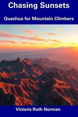 Chasing Sunsets - Victoria Ruth Norman - 9798309637614