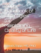 Zops Handbook of Strategies for Maintaining Quality of Life - David James Zoppi - 9798309681075