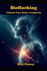 BioHacking - Will Power - 9798310808041