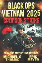 Crimson Strike - Eric Meyer ; Michael G Thomas - 9798311463577
