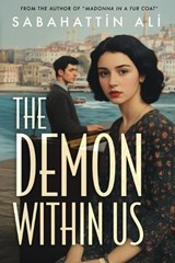 The Demon Within Us - Sabahattin Ali - 9798311465700