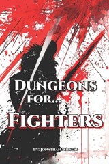 Dungeons for... Fighters - Jonathan Wilson - 9798311846981