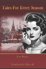 Tales for Every Season - Ivan Bunin - 9798312215236