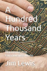 A Hundred Thousand Years - Jim Lewis - 9798312558739