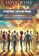 I'm Not Right, You're Not Wrong - Robert Anderson Love Wins - 9798312637632