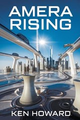 Amera Rising - Ken Howard - 9798312750522