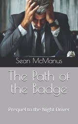 The Path of the Badge - Sean McManus - 9798312906547