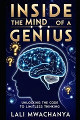 Inside the Mind of a Genius - Lali Mwachanya - 9798313059181