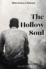 The Hollow Soul - David Ray - 9798313110530