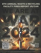 We Are At War! The 8th Annual Waste & Recycling Facility Fire Report - Ryan Jay Fogelman Jd/Mba - 9798313378510