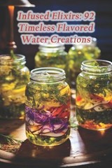 Infused Elixirs - Thaddeus Delicious Ryans - 9798313617534