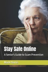Stay Safe Online - Mark Harris - 9798313683188