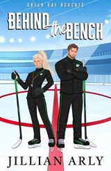 Behind the Bench - Jillian Arly - 9798313940731