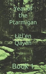 Year of the Ptarmigan, Book 1 - Mj Cleghorn - 9798314088982